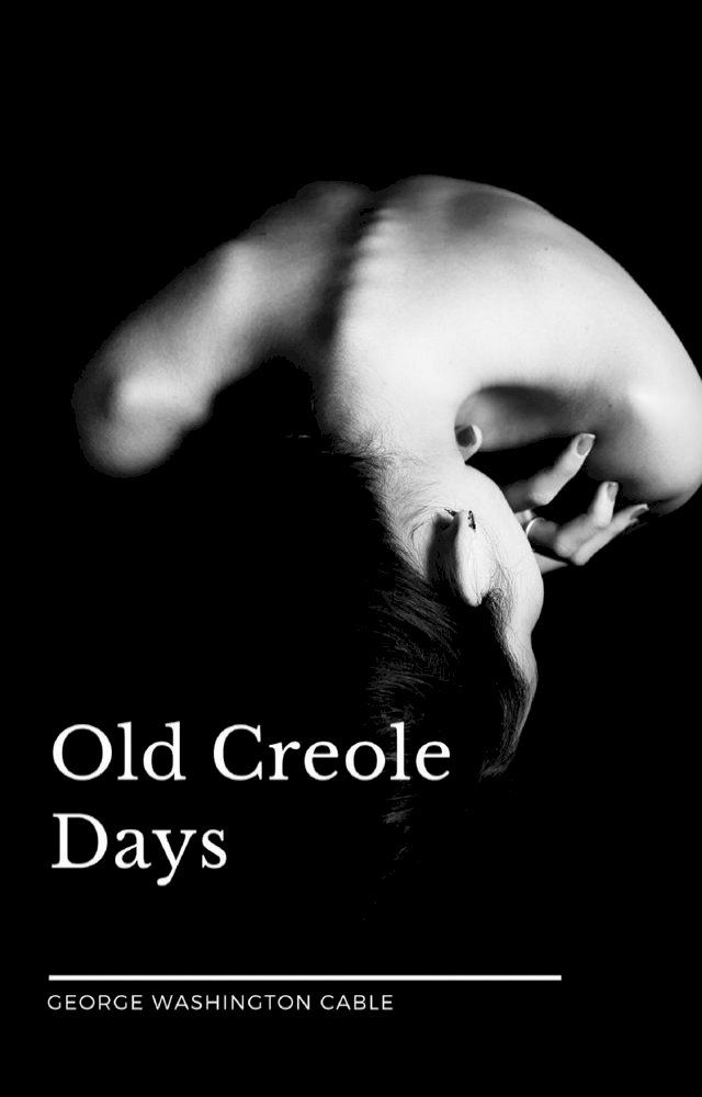  Old Creole Days(Kobo/電子書)