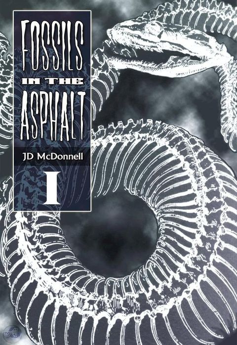 Fossils in the Asphalt - Vol. 1(Kobo/電子書)