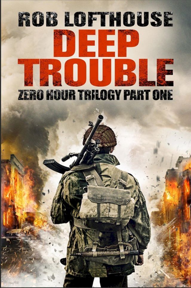  Zero Hour Trilogy: Deep Trouble(Kobo/電子書)