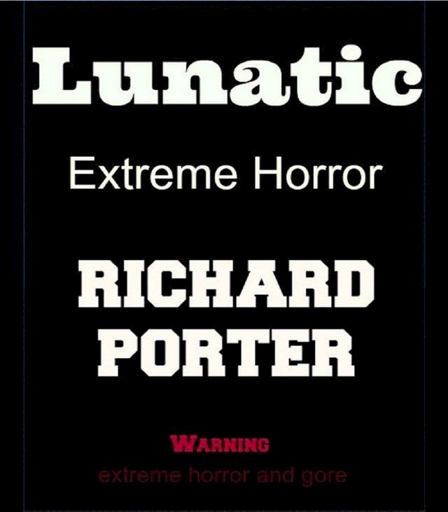  Lunatic: Extreme Horror(Kobo/電子書)