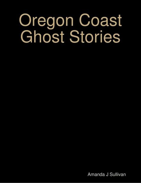 Oregon Coast Ghost Stories(Kobo/電子書)