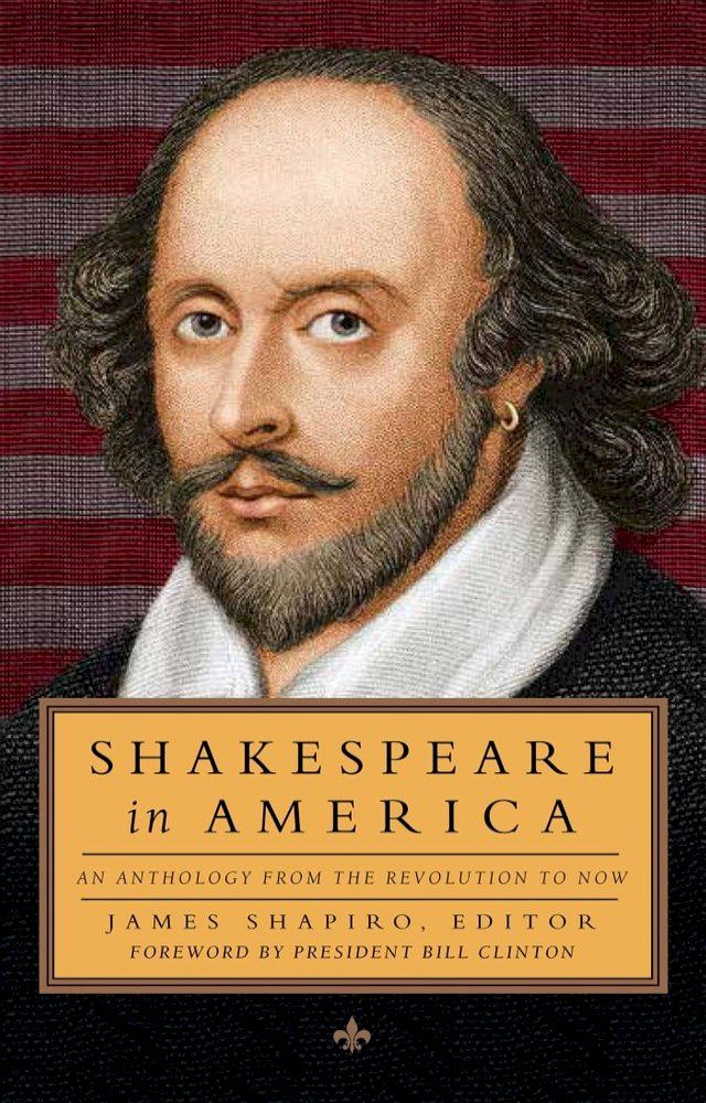  Shakespeare in America: An Anthology from the Revolution to Now (LOA #251)(Kobo/電子書)