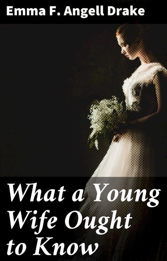  What a Young Wife Ought to Know(Kobo/電子書)