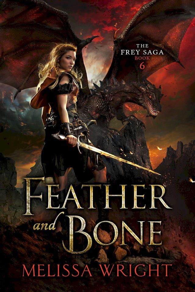  The Frey Saga Book VI: Feather and Bone(Kobo/電子書)