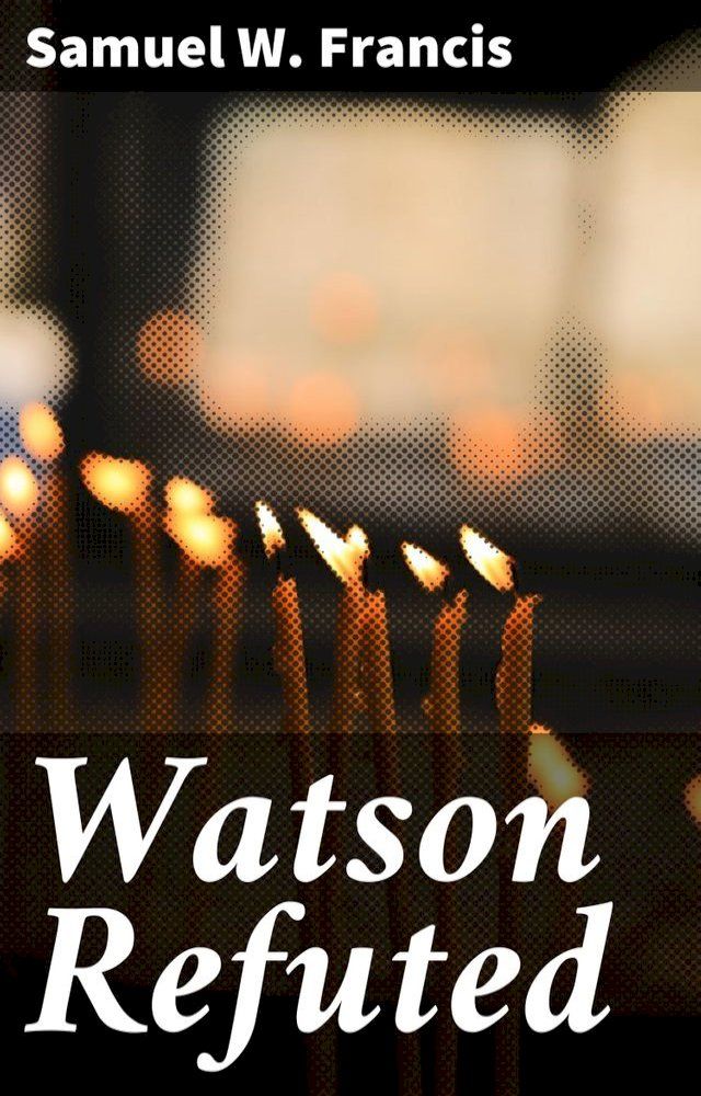  Watson Refuted(Kobo/電子書)