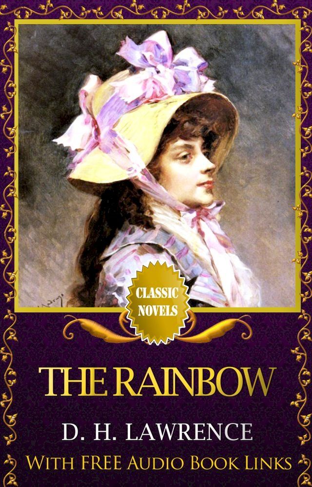  THE RAINBOW Classic Novels: New Illustrated [Free Audiobook Links](Kobo/電子書)