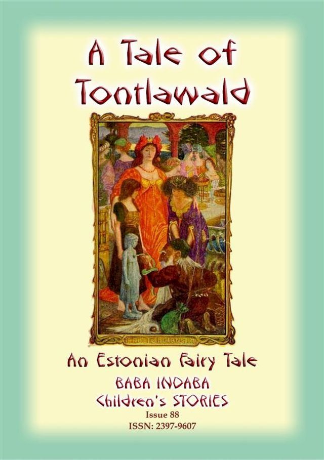  A TALE OF TONTLAWALD - An Estonian Fairy Tale(Kobo/電子書)