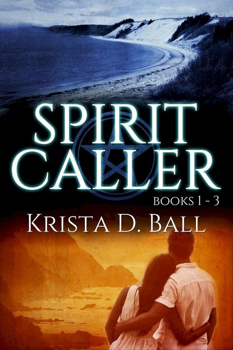 Spirit Caller: Books 1-3(Kobo/電子書)