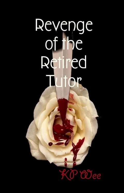 Revenge of the Retired Tutor(Kobo/電子書)