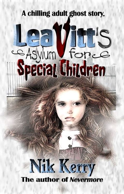 Leavitt's Asylum for Special Children(Kobo/電子書)