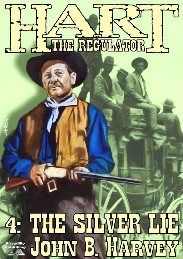  Hart the Regulator 4: The Silver Lie(Kobo/電子書)