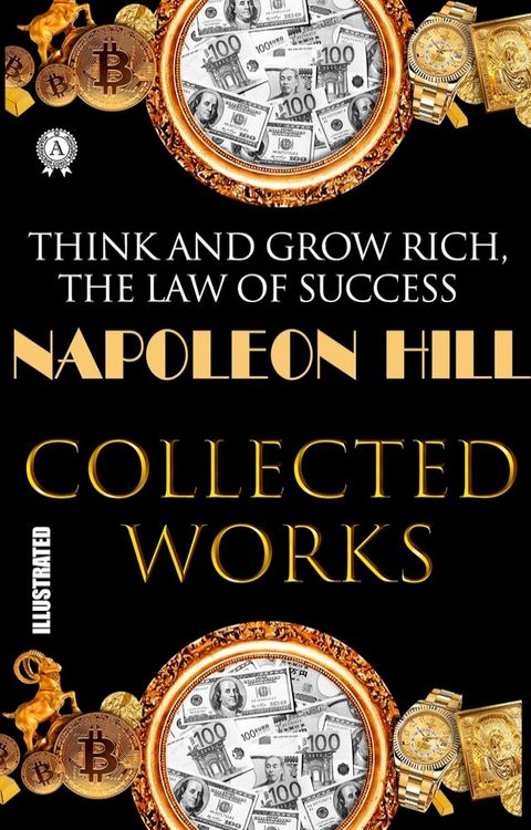 Napoleon Hill. Collected works. Illustrated(Kobo/電子書)