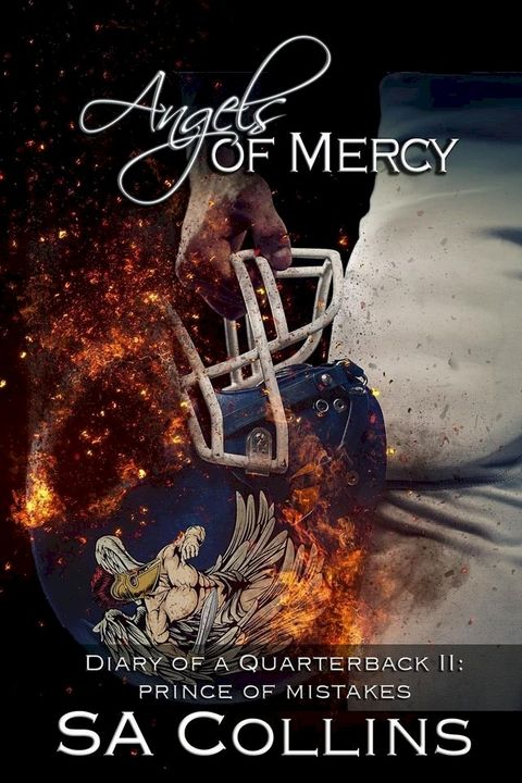 Angels of Mercy - Diary of a Quarterback - Part II: Prince of Mistakes(Kobo/電子書)