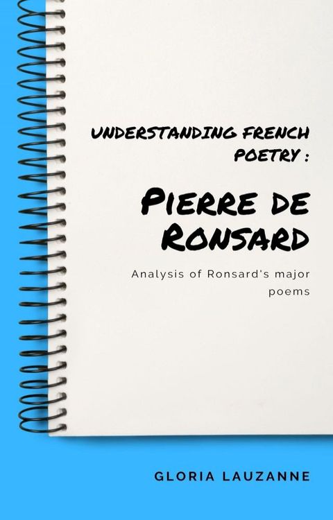 Understanding french poetry : Pierre de Ronsard(Kobo/電子書)