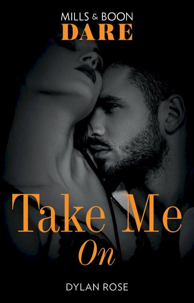  Take Me On (The Business of Pleasure, Book 3) (Mills & Boon Dare)(Kobo/電子書)