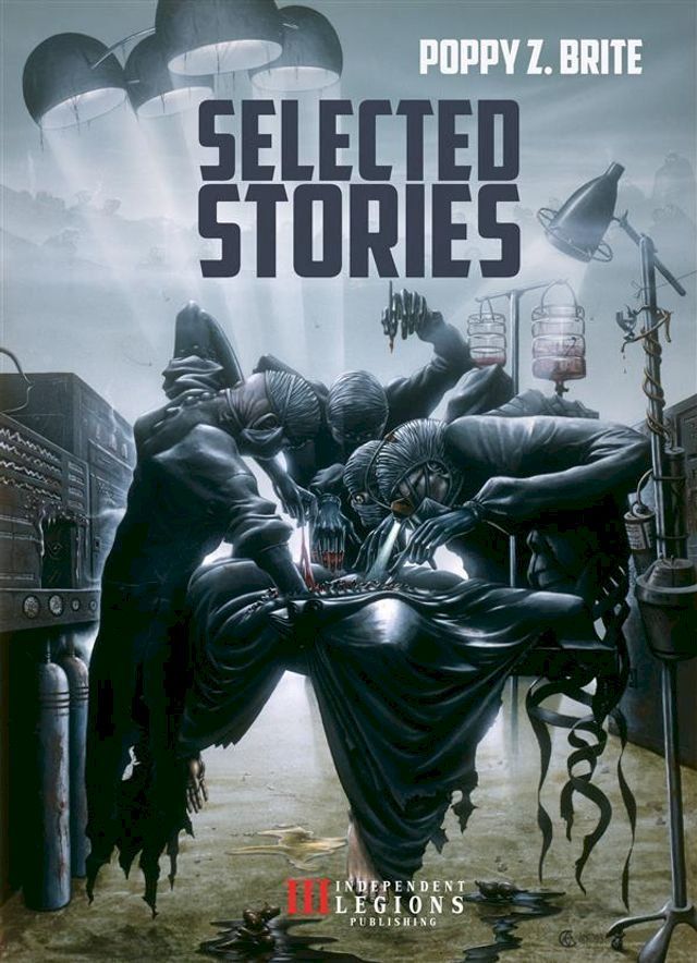  Poppy Z. Brite - Selected Stories(Kobo/電子書)