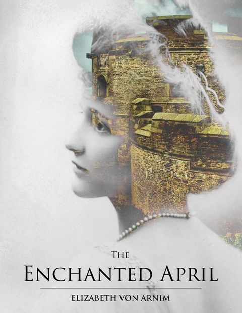 The Enchanted April(Kobo/電子書)