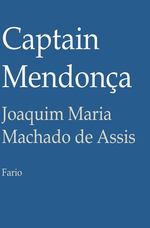 Captain Mendon&ccedil;a(Kobo/電子書)