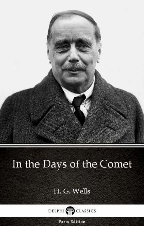 In the Days of the Comet by H. G. Wells (Illustrated)(Kobo/電子書)