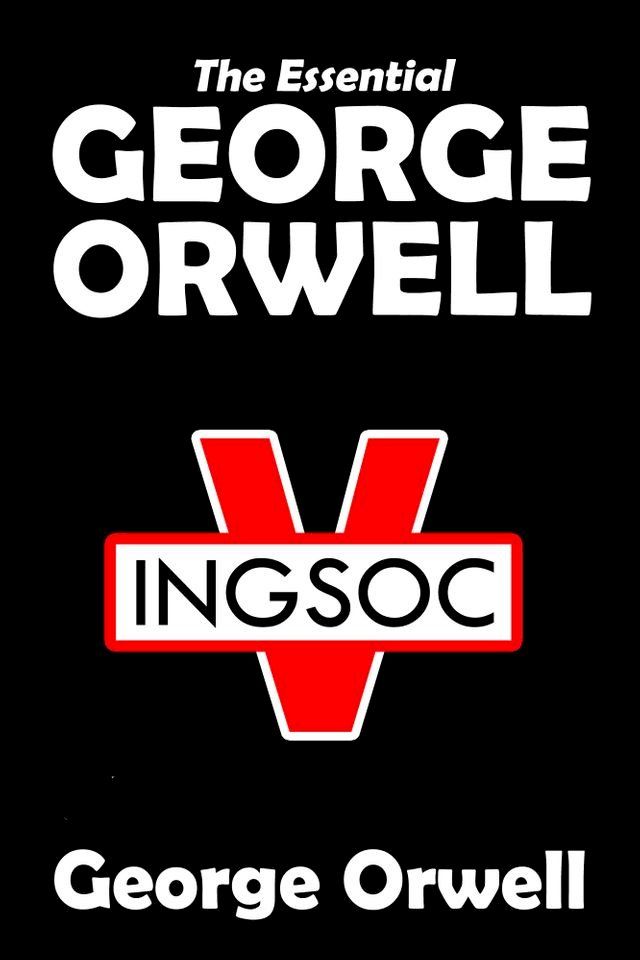  The Essential George Orwell(Kobo/電子書)