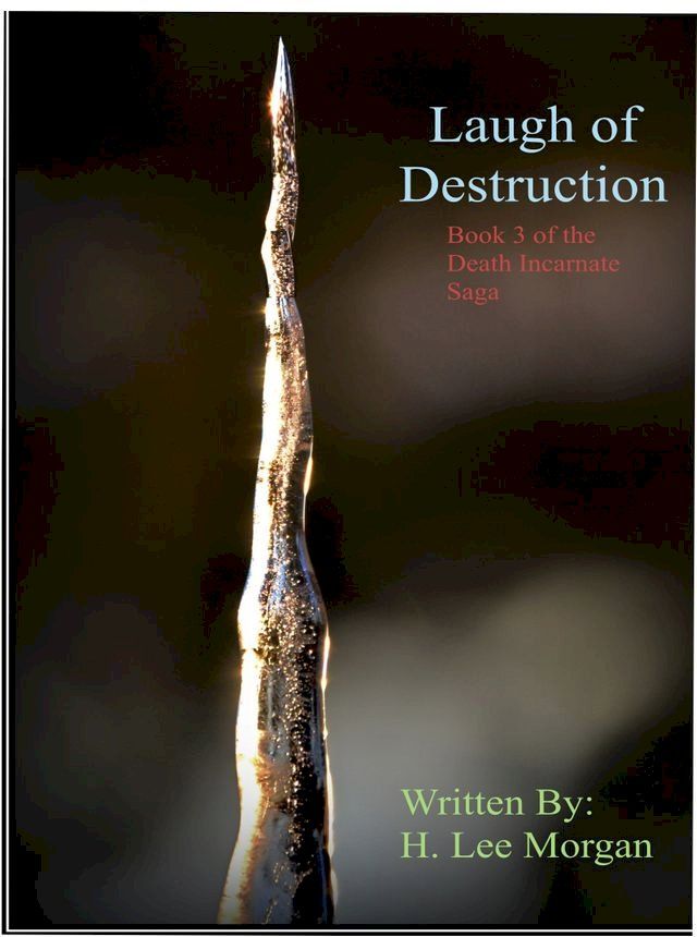  Laugh of Destruction (Book 3 of the Death Incarnate Saga)(Kobo/電子書)