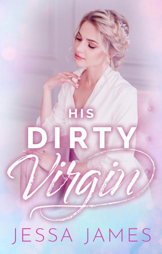  His Dirty Virgin(Kobo/電子書)