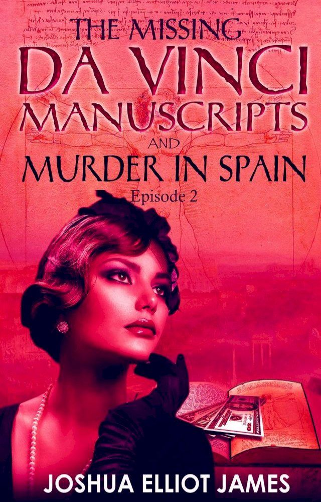  THE MISSING DA VINCI MANUSCRIPTS & MURDER IN SPAIN(Kobo/電子書)