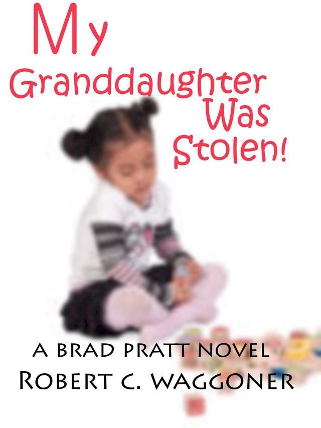  My Granddaughter was Stolen!(Kobo/電子書)