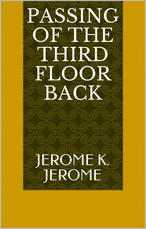 Passing of the Third Floor Back(Kobo/電子書)