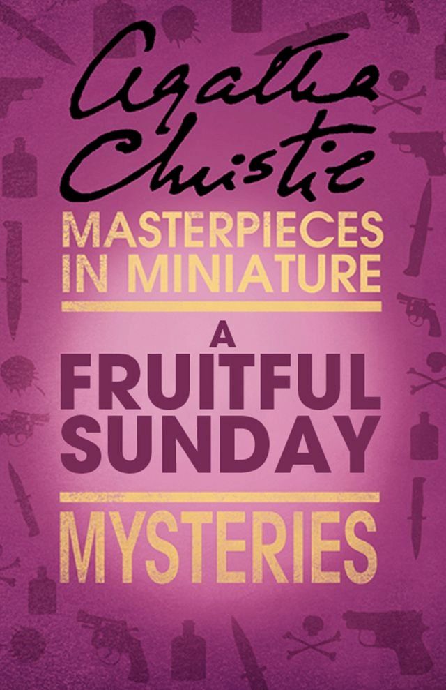  A Fruitful Sunday: An Agatha Christie Short Story(Kobo/電子書)