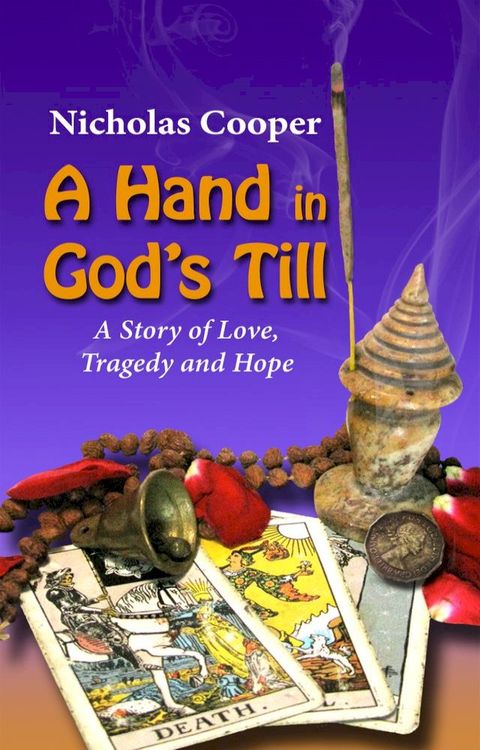 A Hand in God's Till: A story of Love, Tragedy and Hope(Kobo/電子書)