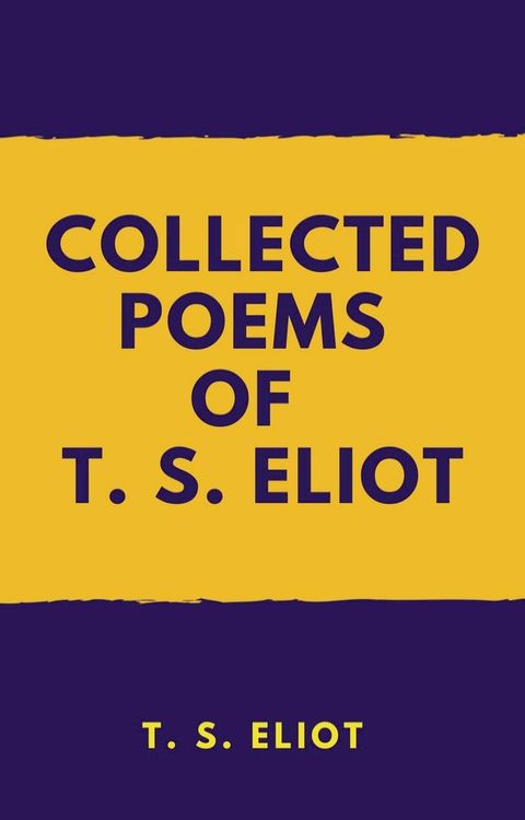 COLLECTED POEMS OF T. S. ELIOT(Kobo/電子書)