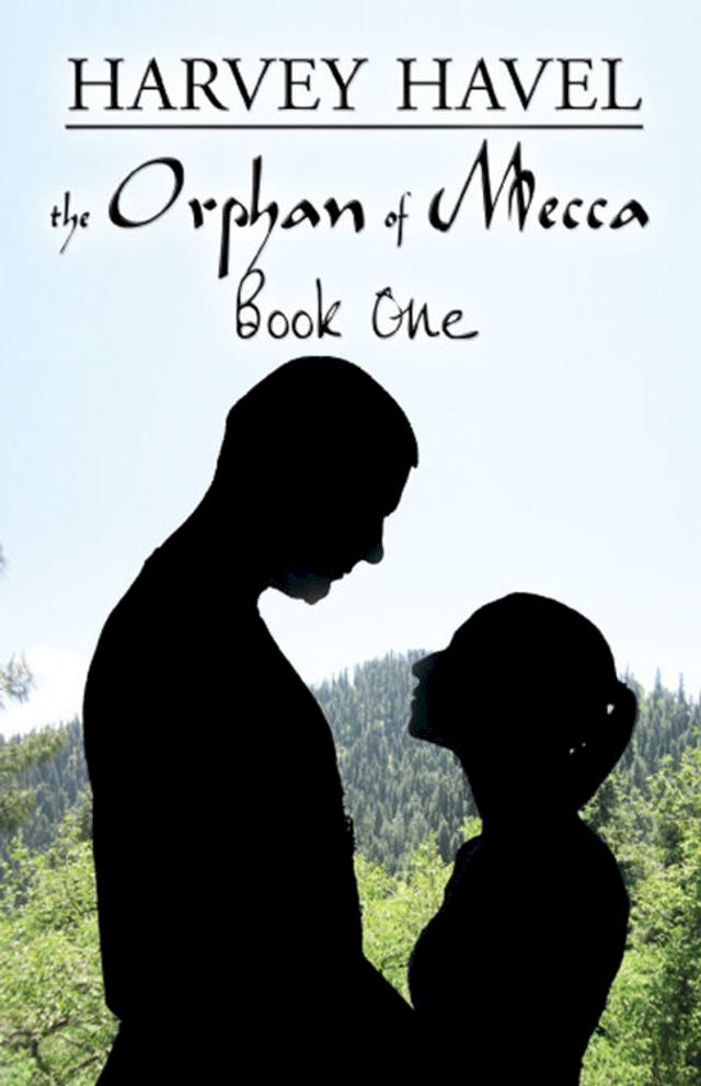  The Orphan of Mecca, Book One(Kobo/電子書)