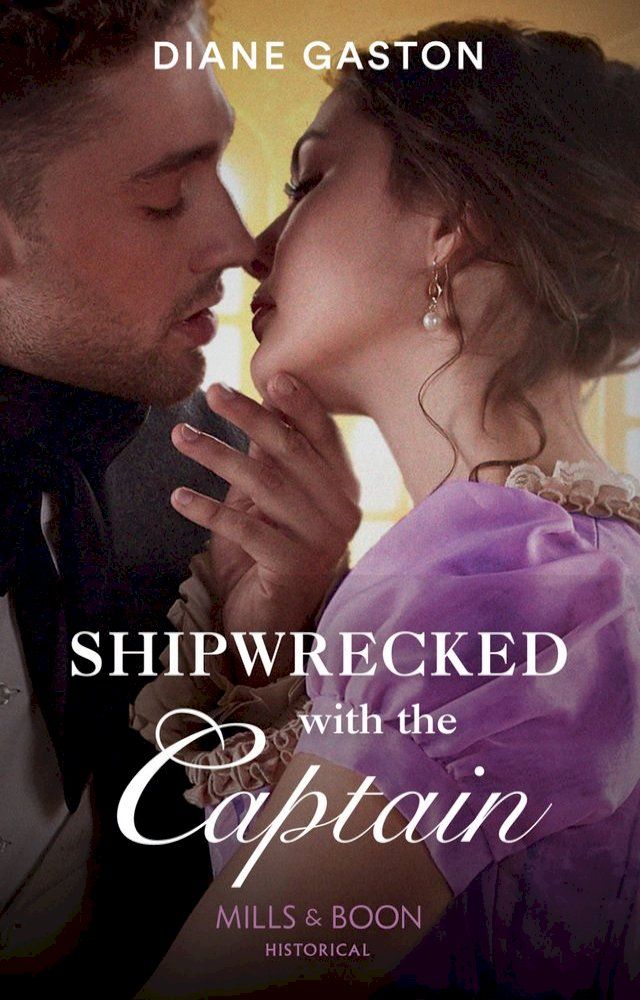  Shipwrecked With The Captain (Mills & Boon Historical) (The Governess Swap, Book 2)(Kobo/電子書)