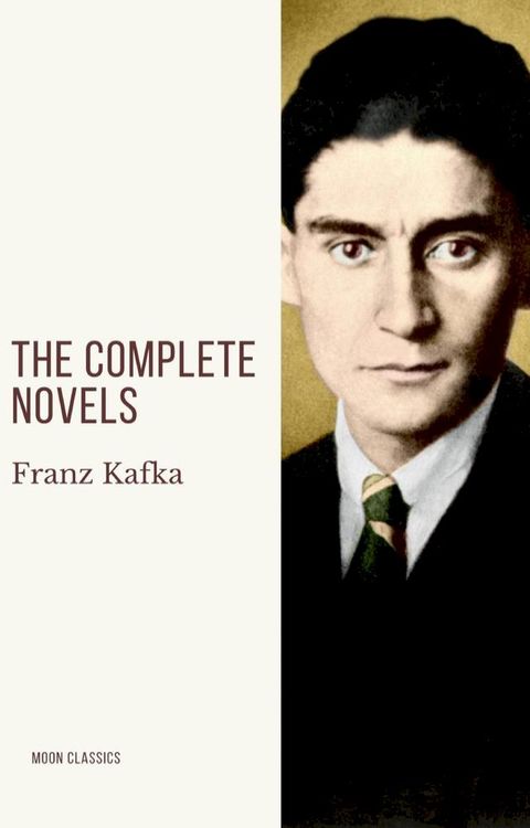 Franz Kafka: The Complete Novels(Kobo/電子書)