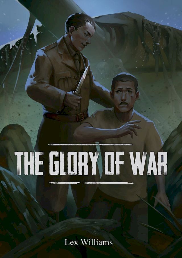  The Glory of War(Kobo/電子書)