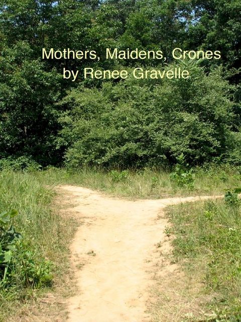 Mothers, Maidens, Crones(Kobo/電子書)