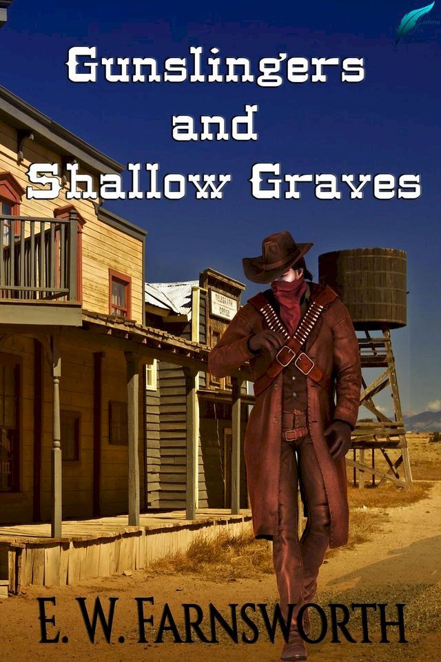  Gunslingers and Shallow Graves(Kobo/電子書)