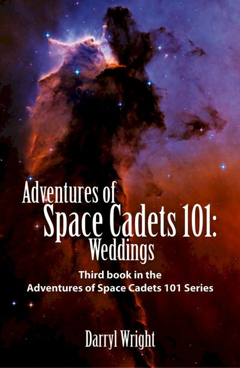 Adventures of Space Cadets 101: Weddings(Kobo/電子書)