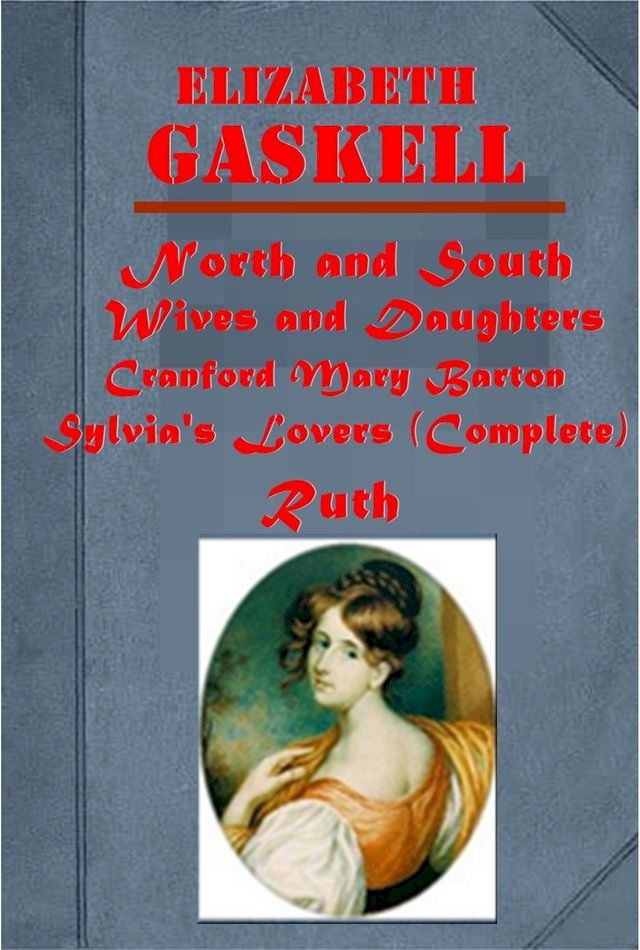  The Complete Romance Anthologies of Elizabeth Gaskell(Kobo/電子書)