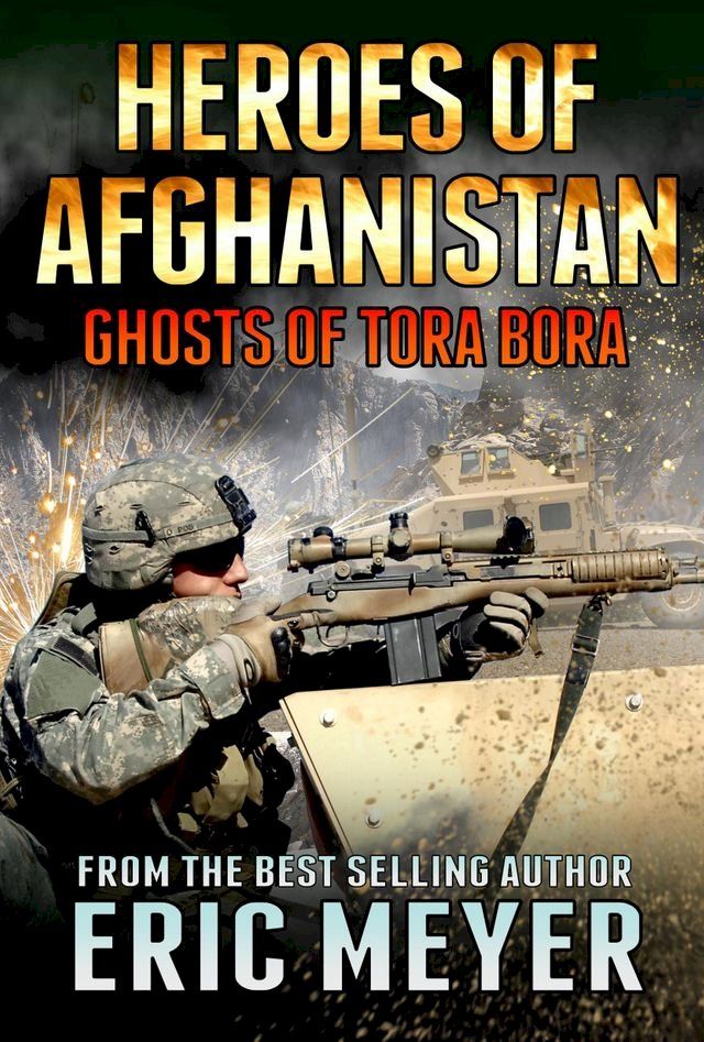  Black Ops Heroes of Afghanistan: Ghosts of Tora Bora(Kobo/電子書)