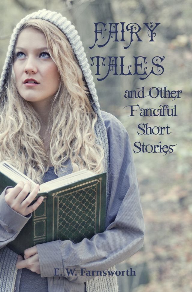  Fairy Tales and Other Fanciful Short Stories(Kobo/電子書)