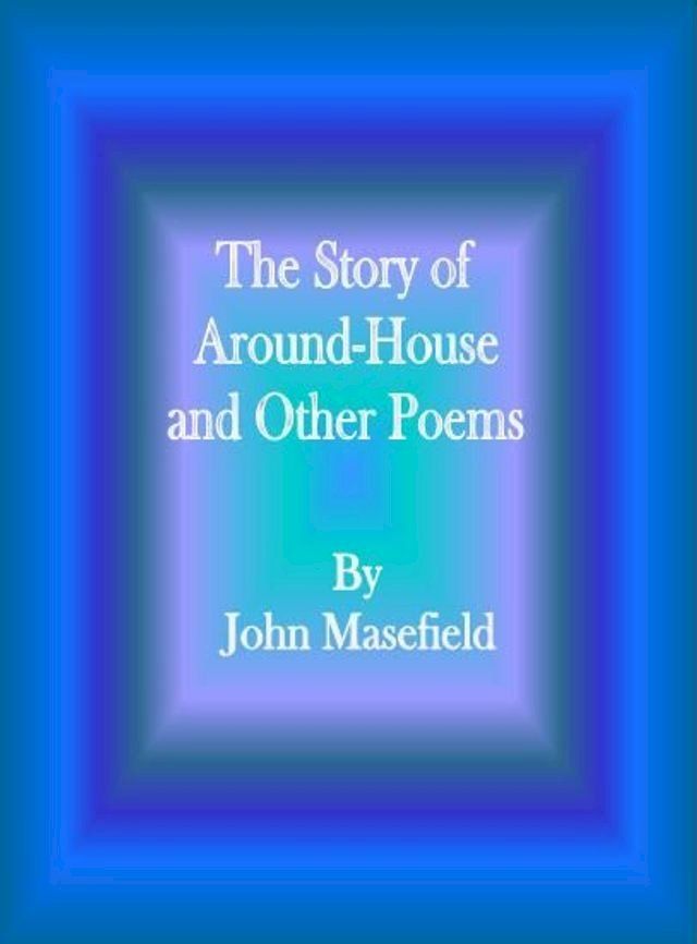  The Story of Around-House and Other Poems(Kobo/電子書)