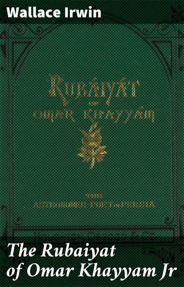  The Rubaiyat of Omar Khayyam Jr(Kobo/電子書)