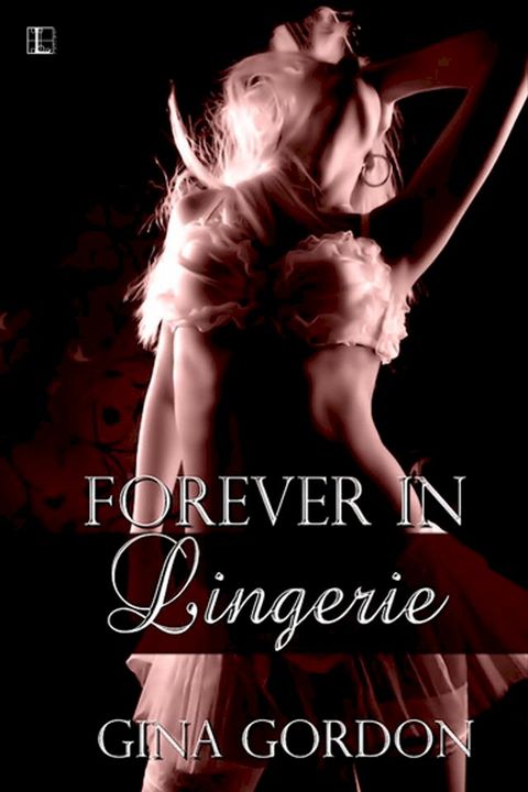 Forever In Lingerie(Kobo/電子書)