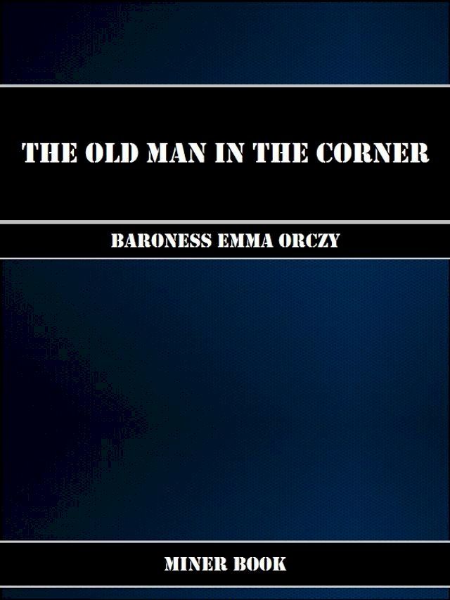  The Old Man in the Corner(Kobo/電子書)