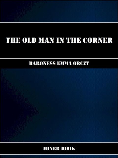 The Old Man in the Corner(Kobo/電子書)