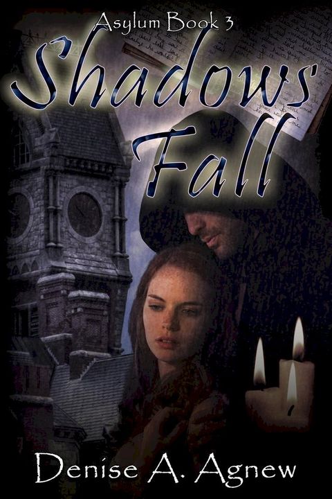 Shadows Fall (Asylum Trilogy Book 3)(Kobo/電子書)