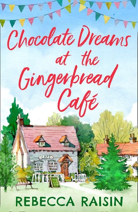 Chocolate Dreams At The Gingerbread Cafe (The Gingerbread Caf&eacute;, Book 2)(Kobo/電子書)