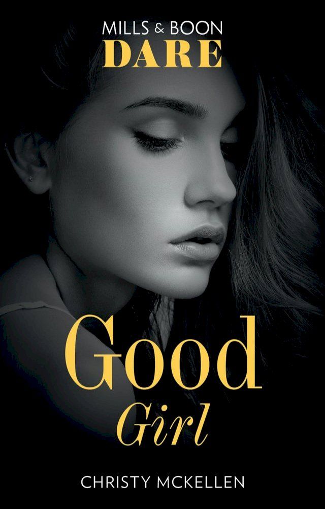  Good Girl (Mills & Boon Dare) (Sexy Little Secrets, Book 2)(Kobo/電子書)